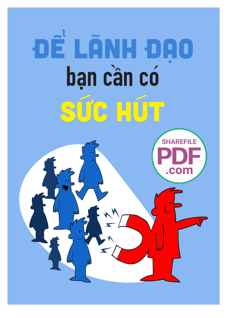 Để lãnh đạo bạn cần có sức hút