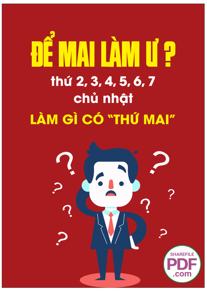 Để mai làm ư? làm gì có Thứ mai