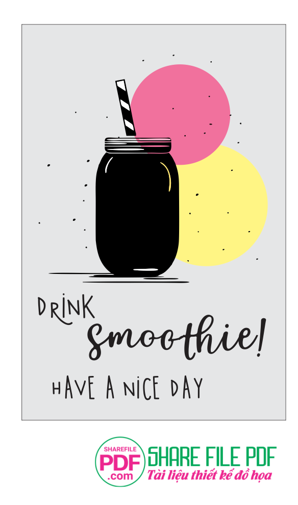 Drink smoothie have a nice day
