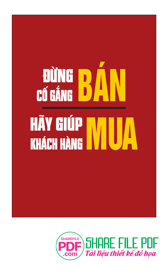 Đừng cố gắng bán - Hãy giúp khách hàng mua