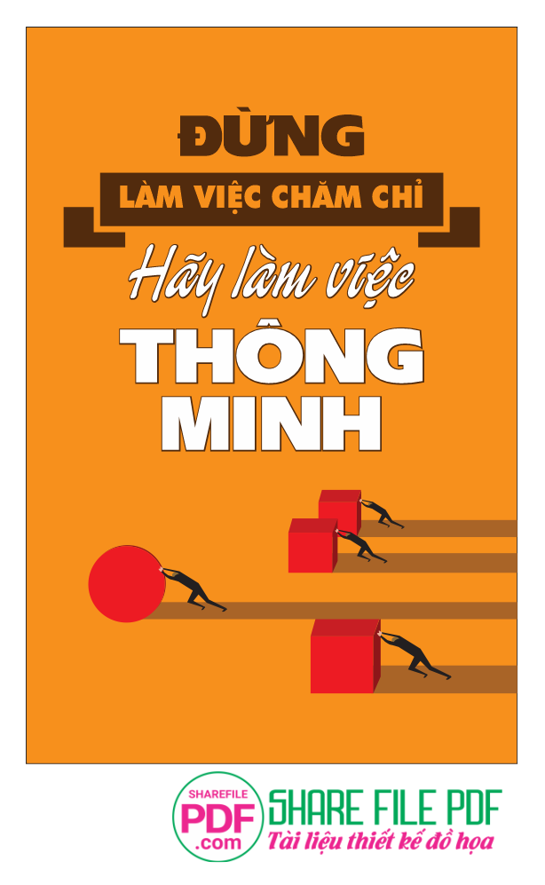Đừng làm việc chăm chỉ - Hãy làm việc thông minh