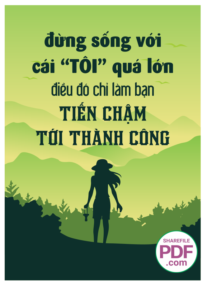 Đừng sống với cái Tôi quá lớn - điều đó chỉ làm bạn tiến chậm tới thành công
