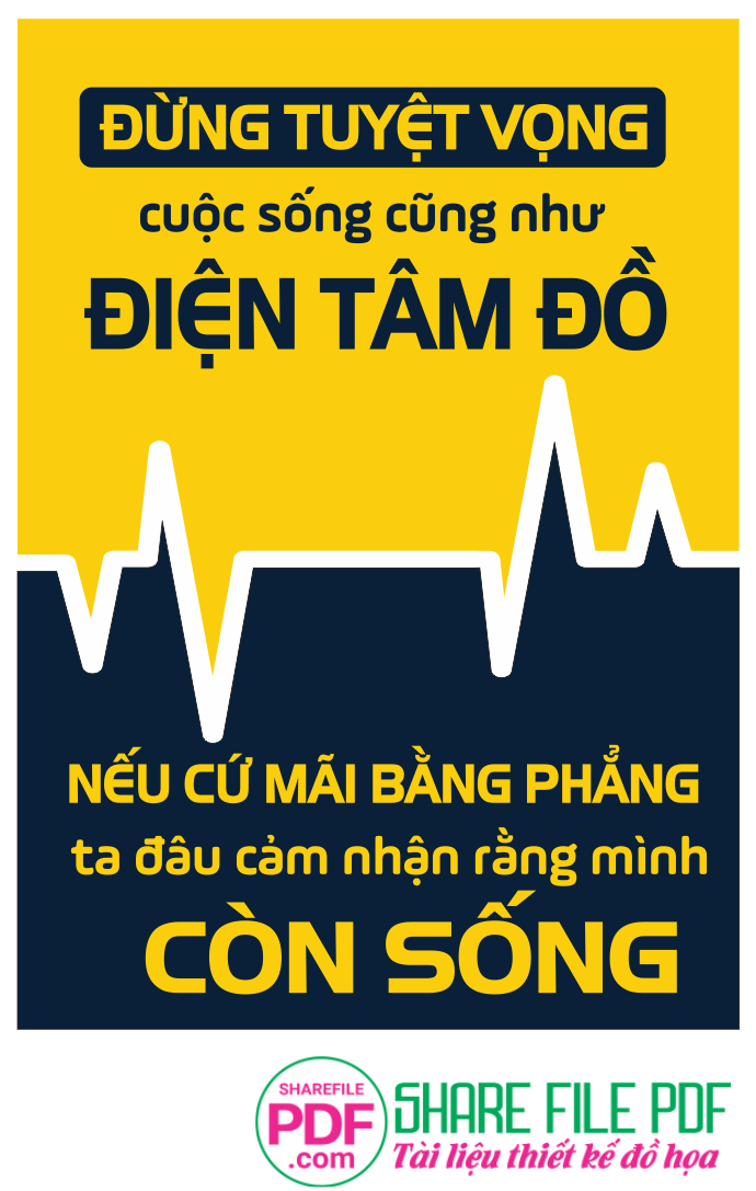 Đừng tuyệt vọng vì cuộc sống cũng như điện tâm đồ