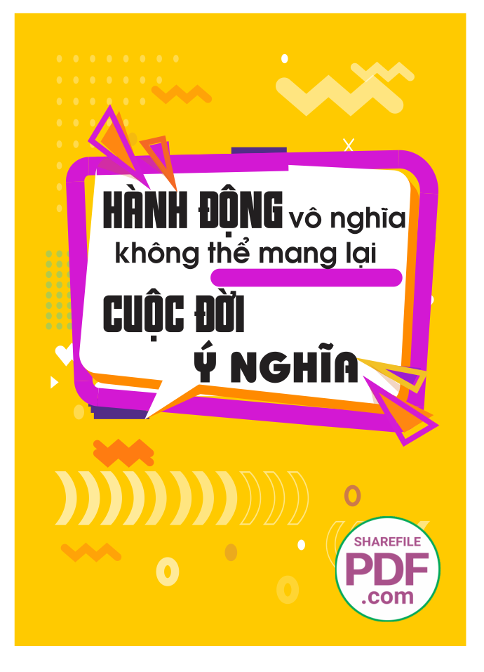 Hành động vô nghĩa không thể mang lại cuộc đời ý nghĩa