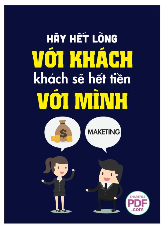 Hãy hết lòng với khách - khách sẽ hết tiền với mình