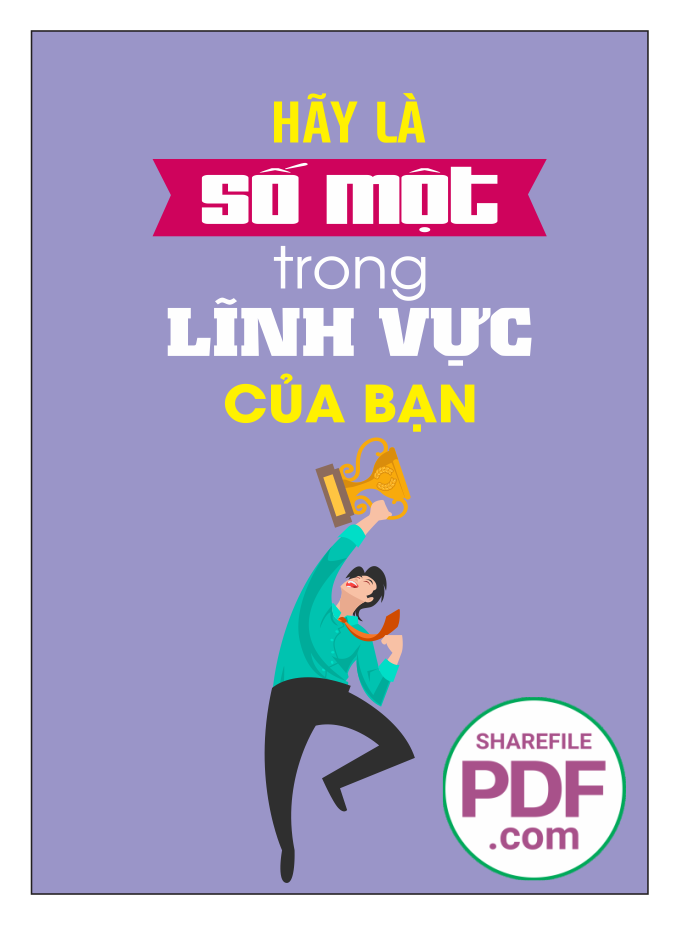 Hãy là số một trong lĩnh vực của bạn