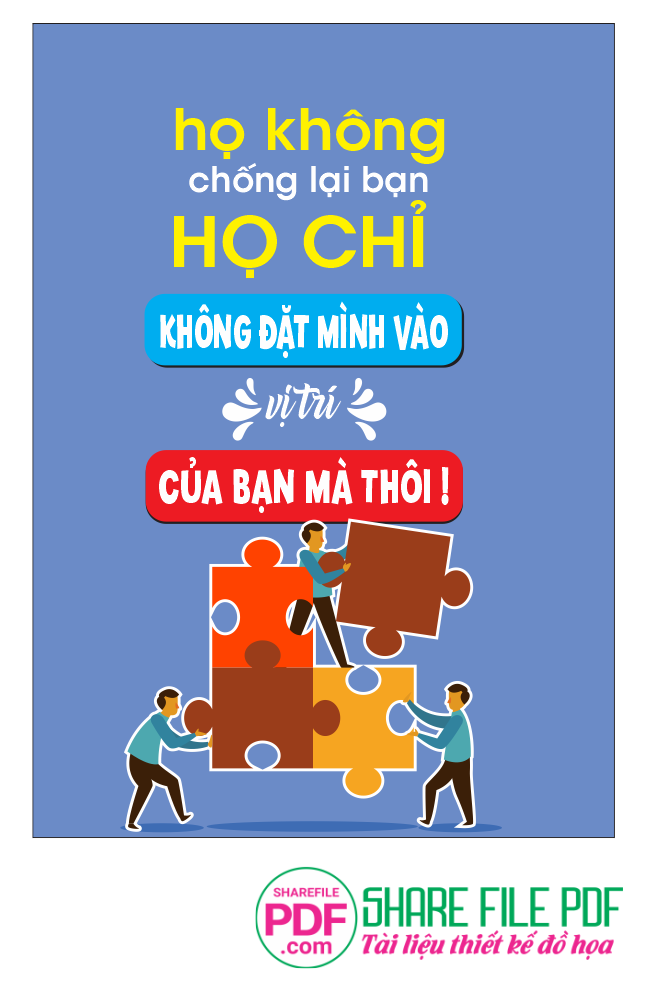 Họ không chống lại bạn - họ chỉ không đặt mình vào vị trí của bạn mà thôi