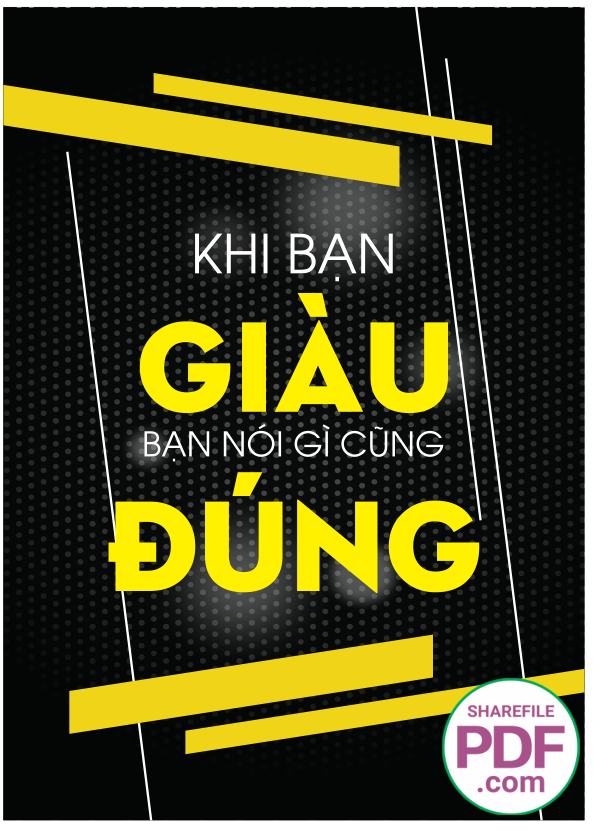 Khi bạn giàu bạn nói gì cũng đúng