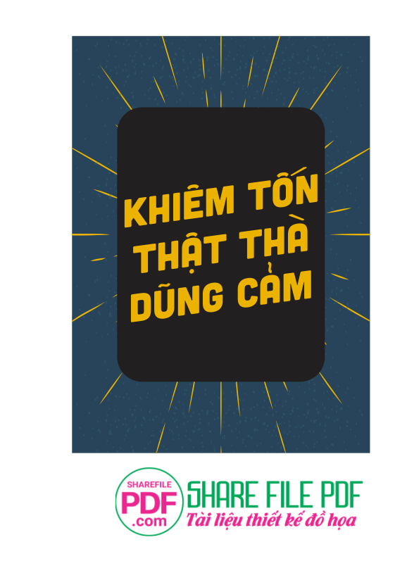 Khiêm tốn - thật thà - dũng cảm