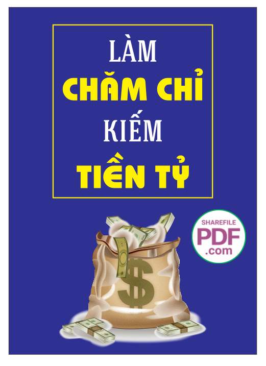 Làm chăm chỉ kiếm tiền tỷ