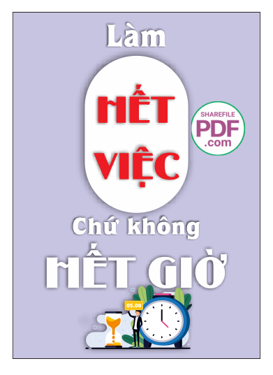 Làm hết việc chứ không hết giờ