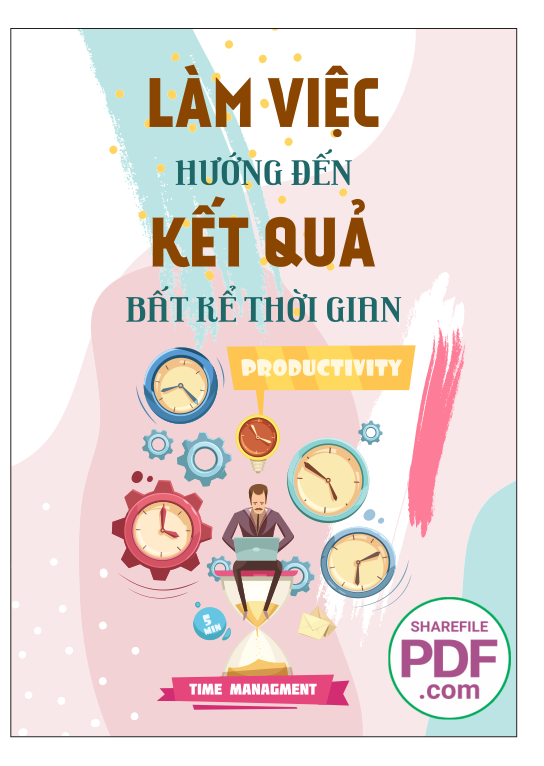 Làm việc hướng đến kết quả bất kể thời gian