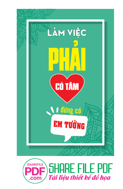 Làm việc phải có tâm đừng có em tưởng