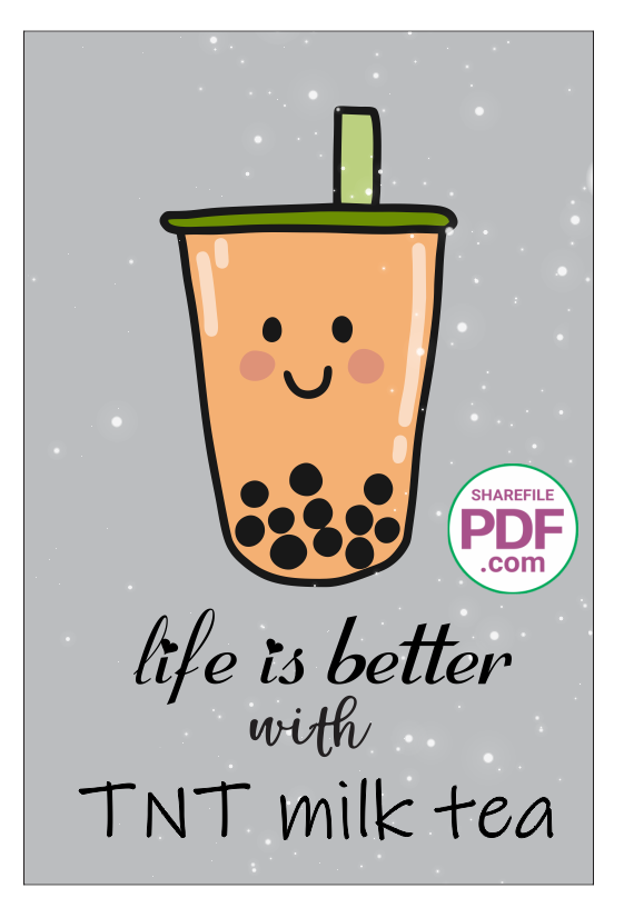 Life is better with ntn milk tea