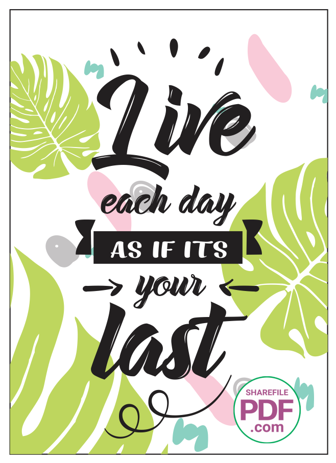 Live each day as if its your last
