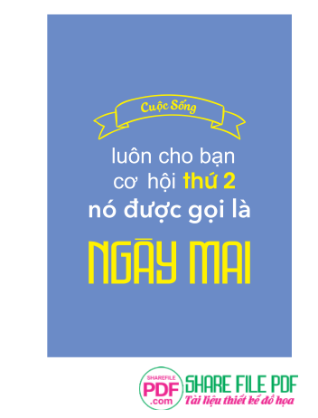 Cuộc sống luôn cho bạn cơ hội thứ 2 nó được gọi là ngày mai