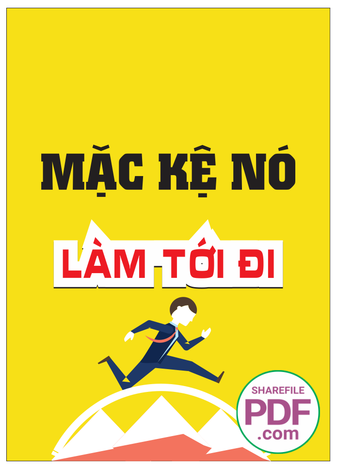 Mặc kể nó làm tới đi