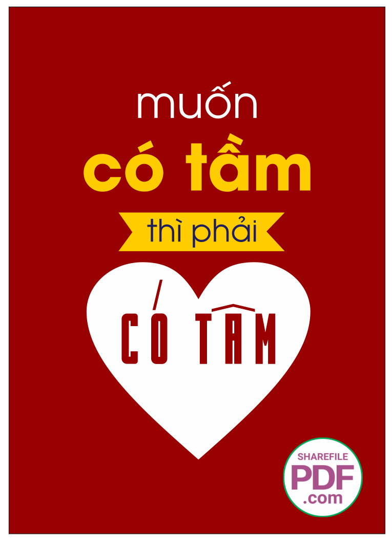Muốn có tầm thì phải có tâm