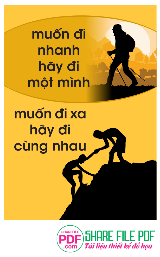 Muốn đi nhanh hãy đi một mình - muốn đi xa hãy đi cùng nhau