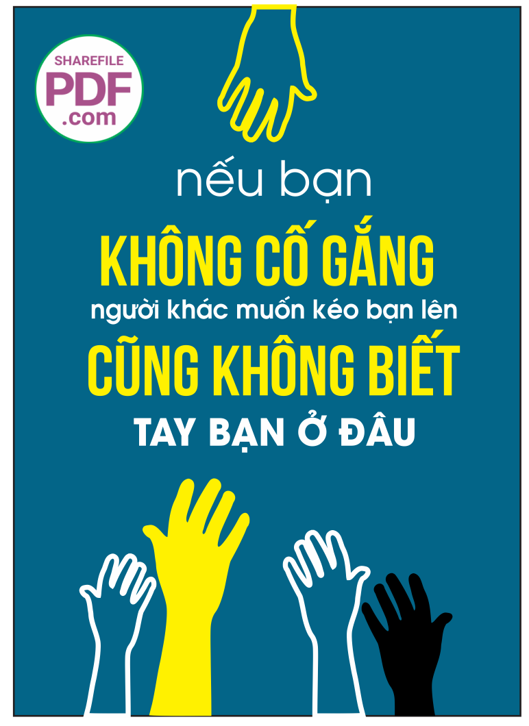 Nếu bạn không cố gắng người khác muốn kéo bạn lên