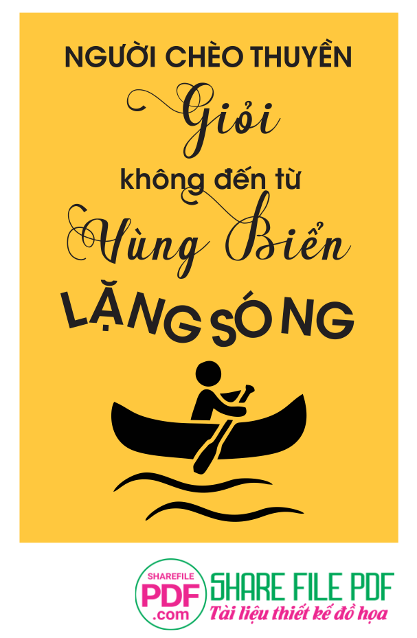 Người chèo thuyền giỏi không đến từ vùng biển lặng sóng