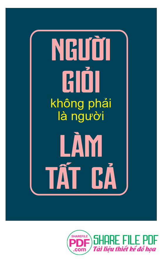 Người giỏi không phải là người làm tất cả