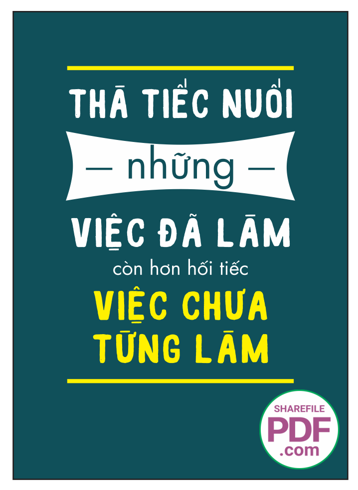 Thà tiếc nuối những việc đã làm còn hơn hối tiếc việc chưa từng làm