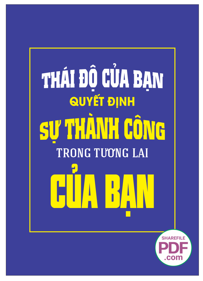 Thái độ của bạn quyết định sự thành công trong tương lai