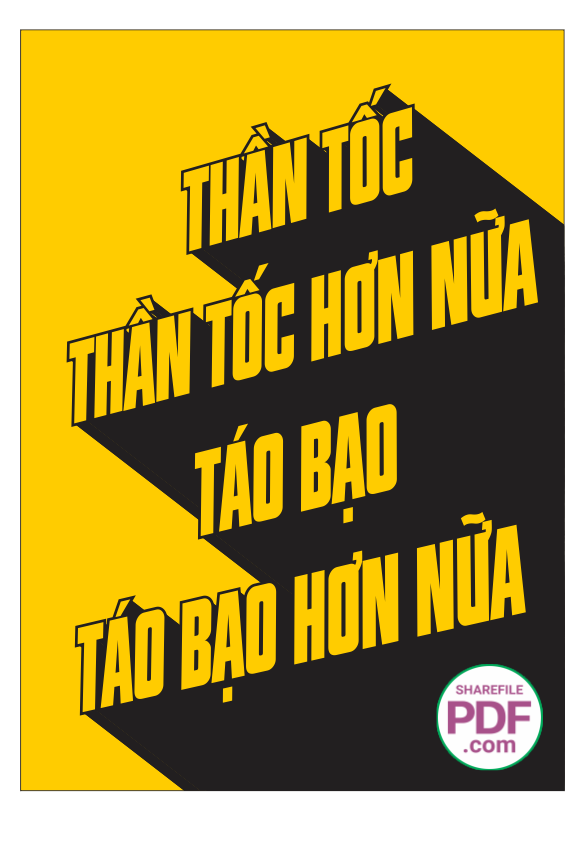Thần tốc thần tốc nơn nữa - táo bạo, táo bạo hơn nữa