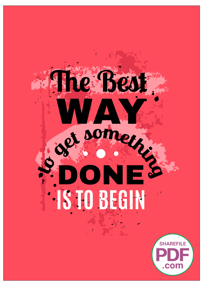 The best way to get something done is to begin