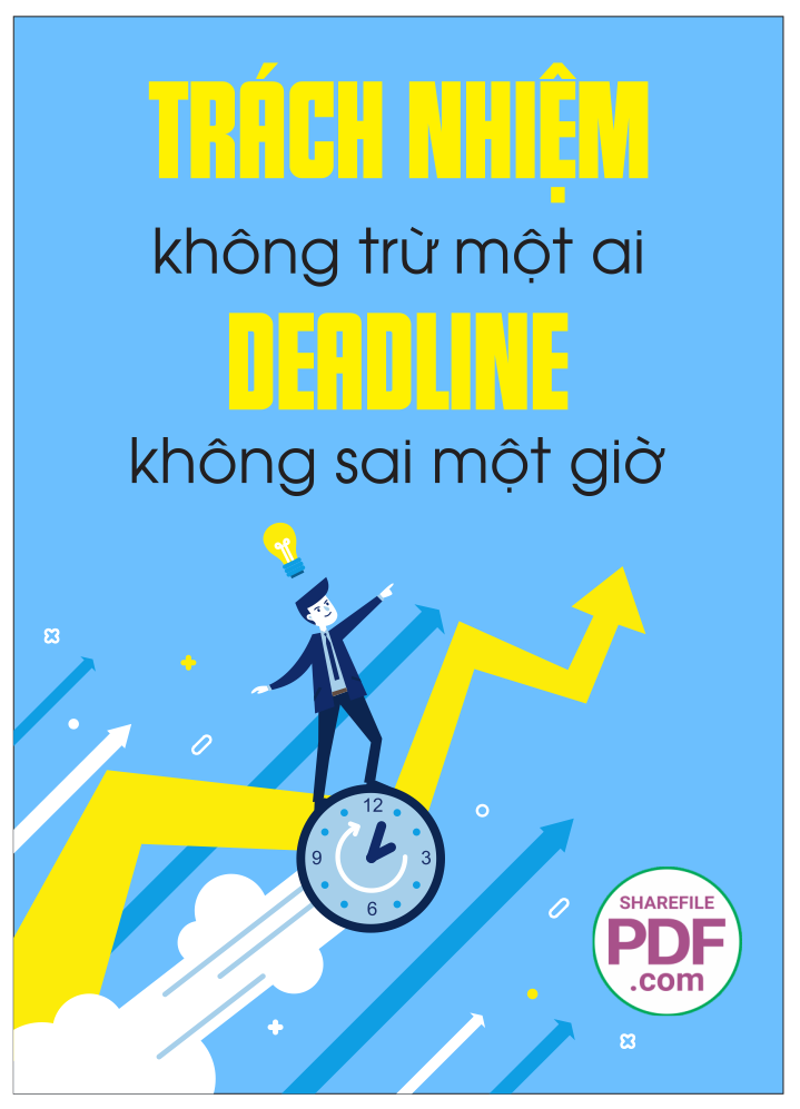 Trách nhiệm không trừ một ai - Deadline không sai một giờ