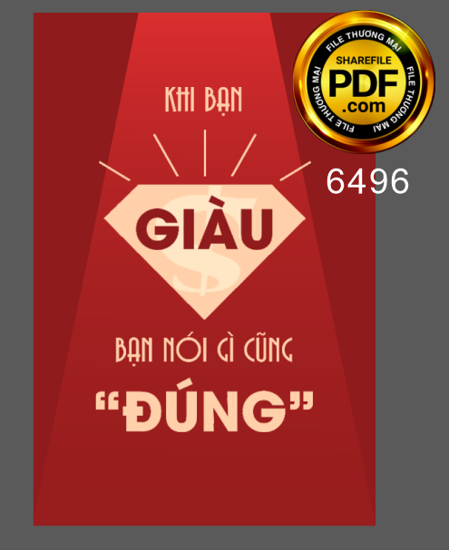 Khi bạn giàu bạn nói gì cũng đúng