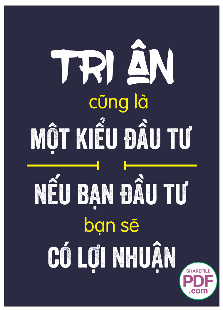 Tri ân cũng là một kiểu đầu tư - nếu bạn đầu tư bạn sẽ có lợi nhuận